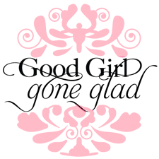 Good Girl Gone Glad Good Girl Gone Glad